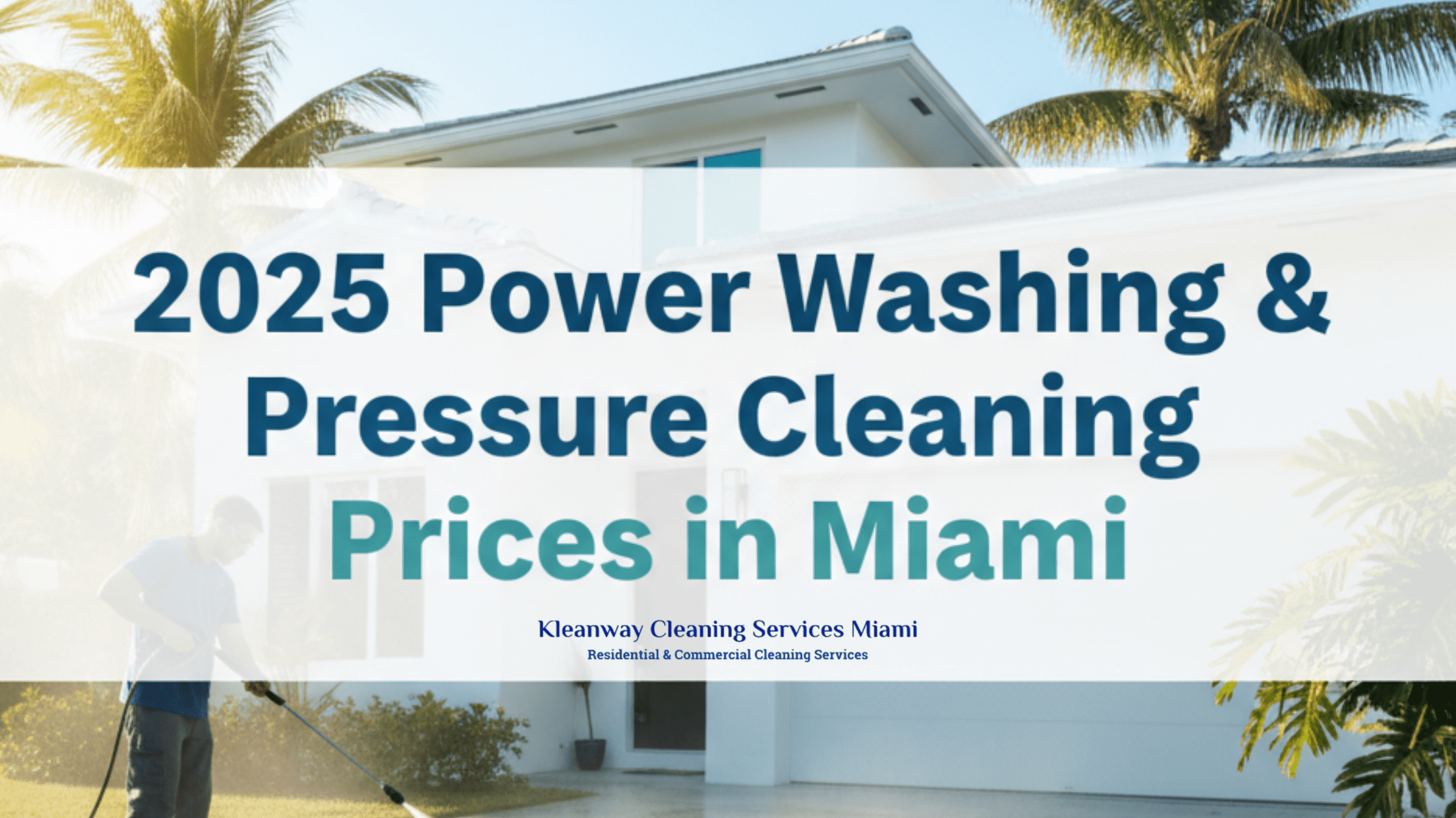 You are currently viewing 2025 Power Washing & Pressure Cleaning Prices in Miami