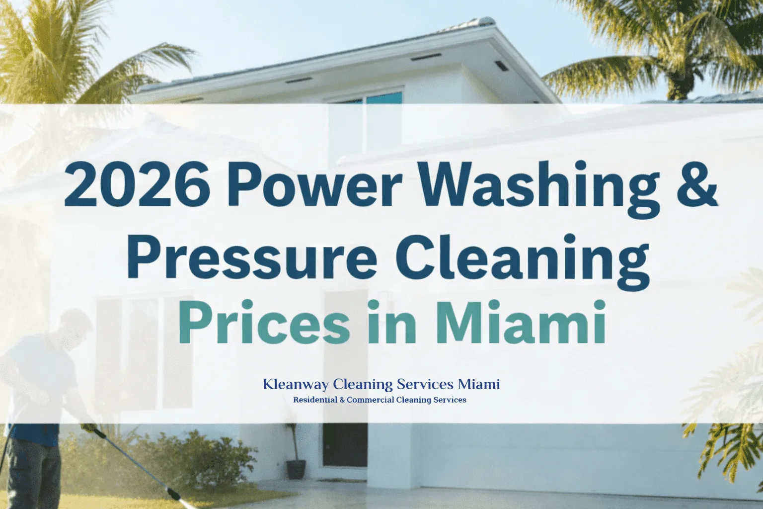 You are currently viewing 2026 Power Washing & Pressure Cleaning Prices in Miami