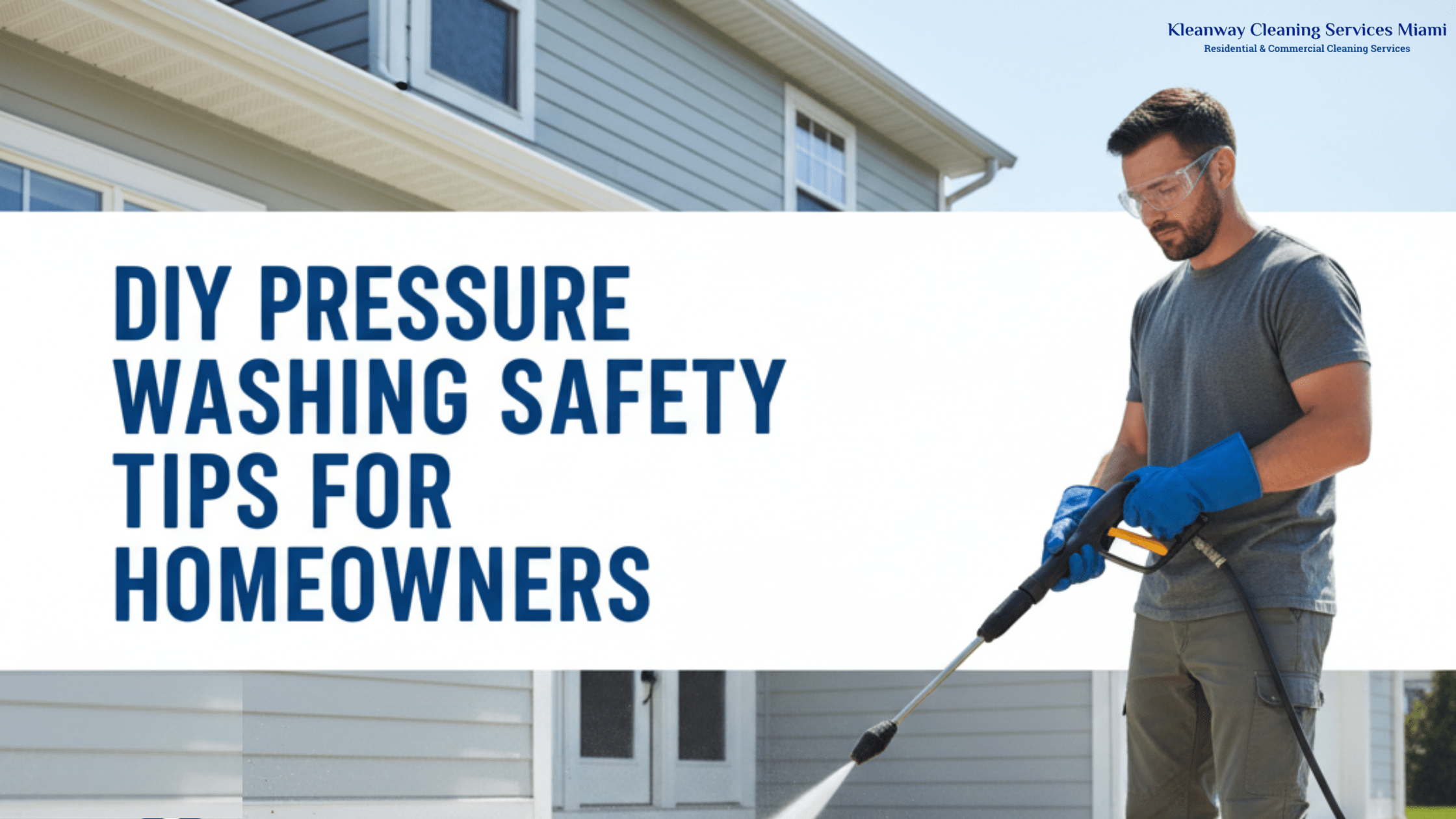 You are currently viewing DIY Pressure Washing Safety Tips for Homeowners