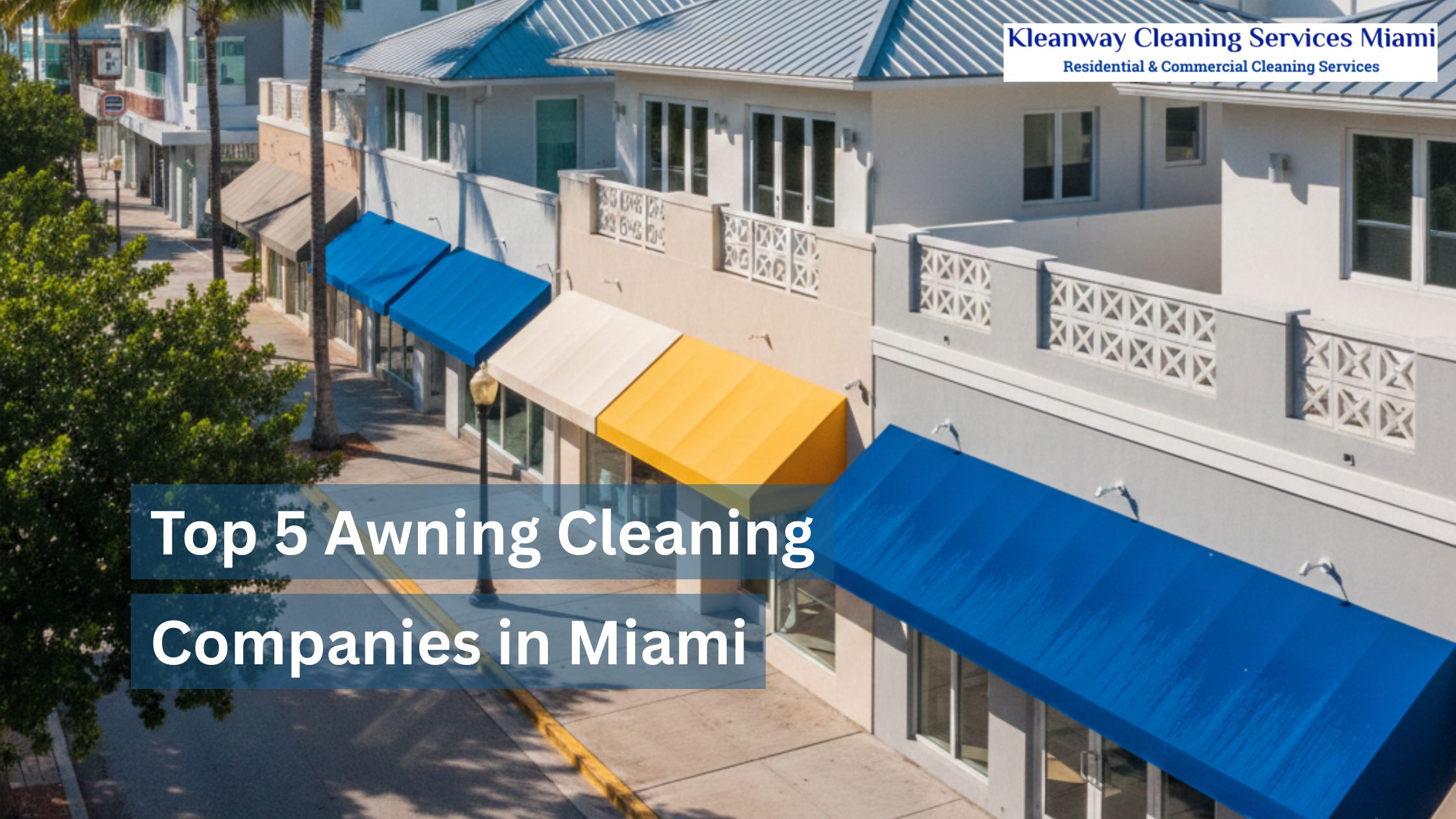 Read more about the article Top 5 Awning Cleaning Companies in Miami